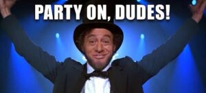 Abraham Lincoln knows how to party! Bill and Ted's Excellent Adventure 80s movie meme