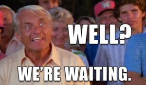 The Judge is waiting... Caddyshack 80s movie meme