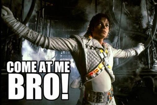 Come at me bro, I'm Michael Jackson. Captain Eo 80s Meme