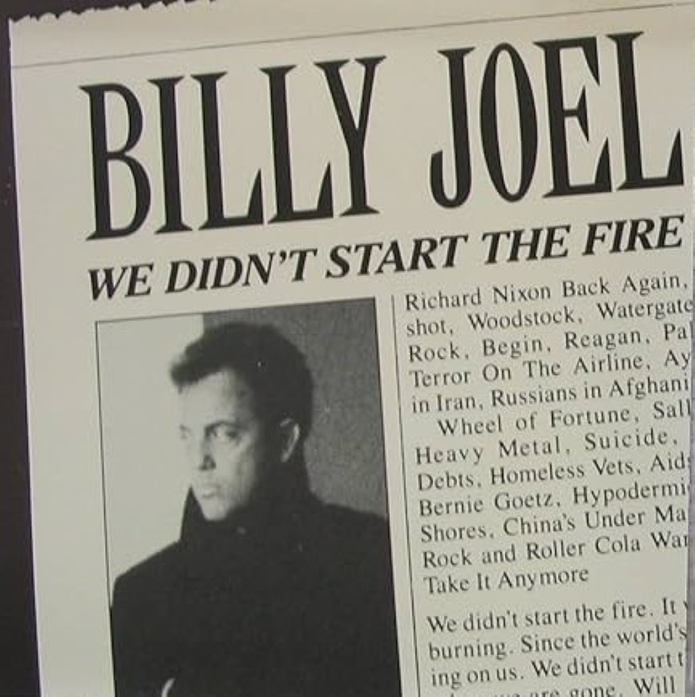 We Didn't Start the Fire by Billy Joel 80s song lyrics.