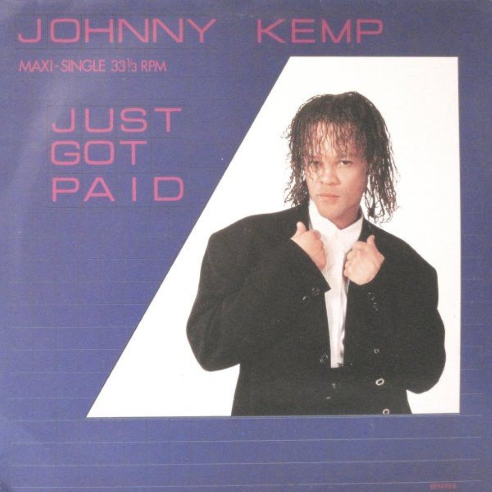 Just Got Paid by Johnny Kemp 80s song lyrics.