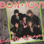 Livin’ On A Prayer – Bon Jovi (80s Song Lyrics)